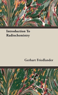 Enlarge image Cover: Introduction To Radiochemistry - Read Books