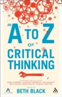 Abbildung von: An A to Z of Critical Thinking - Continuum Publishing Corporation