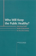 Cover: Who Will Keep the Public Healthy? - National Academies Press