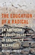 Cover: The Education of a Radical - University of Texas Press