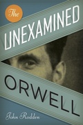 Cover: The Unexamined Orwell - University of Texas Press