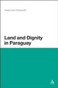 Cover: Land and Dignity in Paraguay - Bloomsbury Continuum