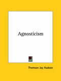 Bild: Agnosticism - Kessinger Publishing
