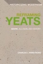 Cover: Reframing Yeats - Bloomsbury Academic USA