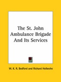 Bild: The St. John Ambulance Brigade And Its Services - Kessinger Publishing