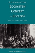 Cover: A History of the Ecosystem Concept in Ecology - Yale University Press