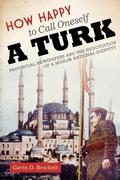 Cover: How Happy to Call Oneself a Turk - University of Texas Press