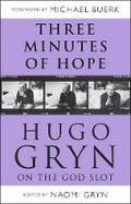 Cover: Three Minutes of Hope: Hugo Gryn on The God Slot - Continuum Publishing Corporation