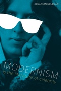 Cover: Modernism Is the Literature of Celebrity - University of Texas Press