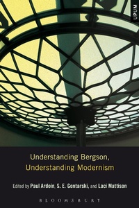 Enlarge image Cover: Understanding Bergson, Understanding Modernism - Bloomsbury Academic USA