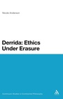 Cover: Derrida: Ethics Under Erasure - Continuum Publishing Corporation