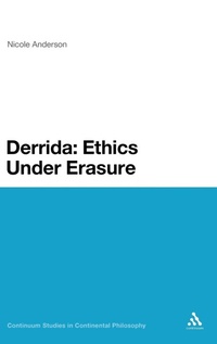 Enlarge image Cover: Derrida: Ethics Under Erasure - Continuum Publishing Corporation