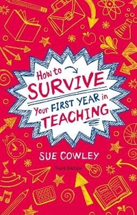 Enlarge image Cover: How to Survive Your First Year in Teaching - Continuum Publishing Corporation