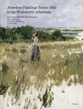 Cover: American Paintings Before 1945 in the Wadsworth Atheneum - Yale University Press