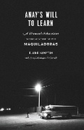 Cover: Anay's Will to Learn - University of Texas Press