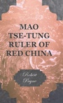 Cover: Mao Tse-Tung Ruler Of Red China - Read Books