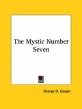 Cover: The Mystic Number Seven - Kessinger Publishing