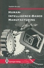 Cover: Human-Intelligence-Based Manufacturing - Springer