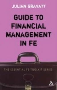 Enlarge image Cover: Guide to Financial Management in FE - Continuum Publishing Corporation