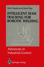 Cover: Intelligent Seam Tracking for Robotic Welding - Springer