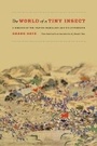 Cover: The World of a Tiny Insect - University of Washington Press
