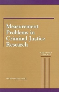 Enlarge image Cover: Measurement Problems in Criminal Justice Research - National Academies Press
