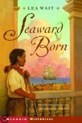 Cover: Seaward Born - Margaret K. McElderry Books