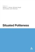 Cover: Situated Politeness - Continuum Publishing Corporation