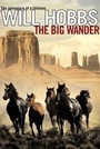 Cover: The Big Wander - Atheneum Books for Young Readers