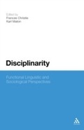 Cover: Disciplinarity: Functional Linguistic and Sociological Perspectives - Continuum Publishing Corporation