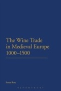 Cover: The Wine Trade in Medieval Europe 1000-1500 - Continuum Publishing Corporation