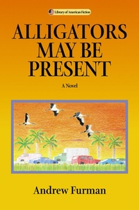 Enlarge image Cover: Alligators May Be Present - University of Wisconsin Press