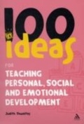 Cover: 100 Ideas for Teaching Personal, Social and Emotional Development - Continuum Publishing Corporation