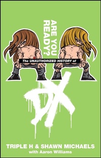 Enlarge image Cover: The Unauthorized History of DX - World Wrestling Entertainment