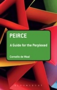 Enlarge image Cover: Peirce: A Guide for the Perplexed - Bloomsbury Academic USA
