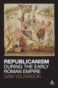 Cover: Republicanism during the Early Roman Empire - Continuum Publishing Corporation
