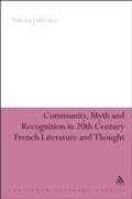 Cover: Community, Myth and Recognition in Twentieth-Century French Literature and Thought - Continuum Publishing Corporation