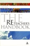 Cover: The RE Teacher's Handbook - Continuum Publishing Corporation