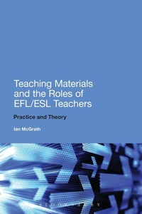 Enlarge image Cover: Teaching Materials and the Roles of EFL/ESL Teachers - Bloomsbury Academic USA
