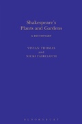 Cover: Shakespeare's Plants and Gardens: A Dictionary - The Arden Shakespeare