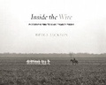 Cover: Inside the Wire - University of Texas Press