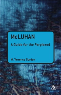 Enlarge image Cover: McLuhan: A Guide for the Perplexed - Continuum Publishing Corporation