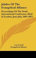 Cover: Jubilee Of The Evangelical Alliance - Kessinger Publishing