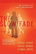 Cover: Slow Fade, The - David C Cook Publishing Company