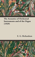 Cover: The Acoustics Of Orchestral Instruments And Of The Organ (1929) - Read Books