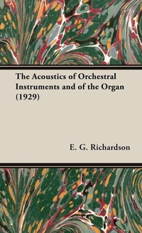 Enlarge image Cover: The Acoustics Of Orchestral Instruments And Of The Organ (1929) - Read Books
