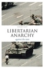 Cover: Libertarian Anarchy - Continuum Publishing Corporation