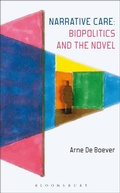 Cover: Narrative Care: Biopolitics and the Novel - Bloomsbury Academic USA