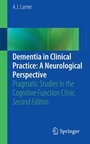 Cover: Dementia in Clinical Practice: A Neurological Perspective - Springer