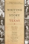 Cover: Writing the Story of Texas - University of Texas Press